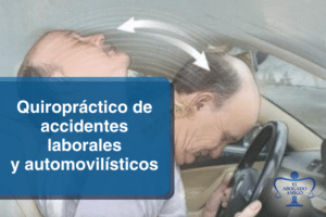 Quiropráctico De Accidentes Laborales Y Automovilísticos