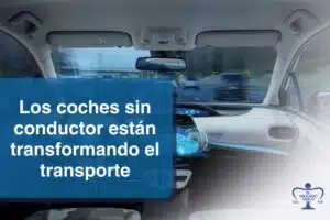 Cómo los coches sin conductor están transformando el transporte y el derecho de daños personales
