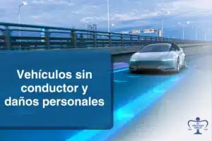 Vehículos sin conductor y daños personales